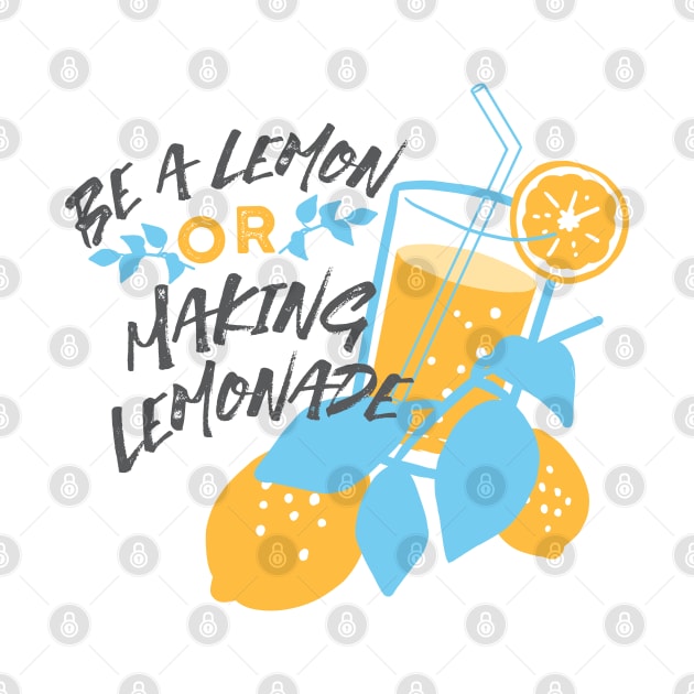 Be a Lemon or Making Lemonade by FlinArt