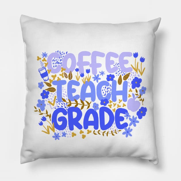 Coffee Teach Grade in Blues Pillow by Booneb