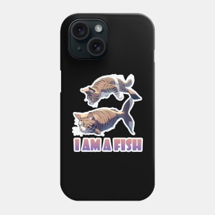 I am a fish Phone Case