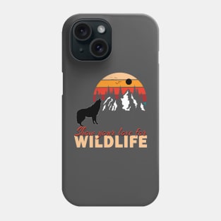 Show your love for wildlife Phone Case