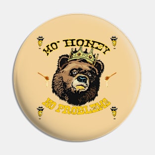 Funny Parody - MO HONEY NO PROBLEMS Pin