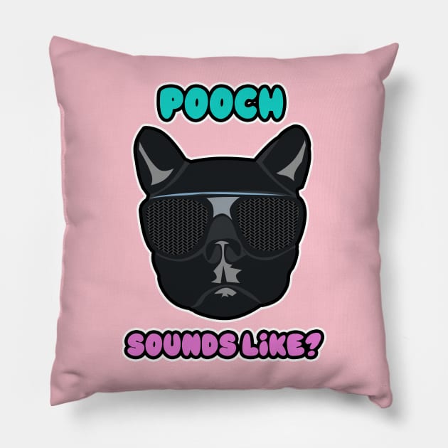 Funky Pooch Sounds Like? Pillow by Markyartshop