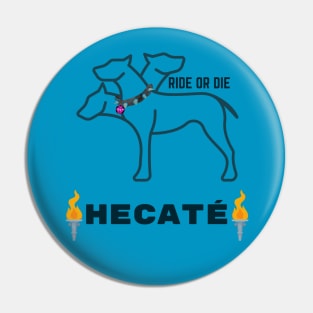 Ride or Die for Hecaté Pin