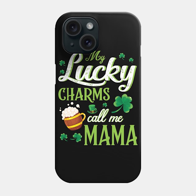 Saint Patrick Beer Shamrocks My Lucky Charms Call Me Mama Phone Case by bakhanh123