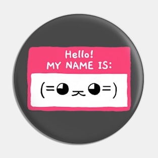 Hello! My Name Is Cat Kaomoji Pin