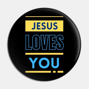 Jesus Loves You | Christian Pin