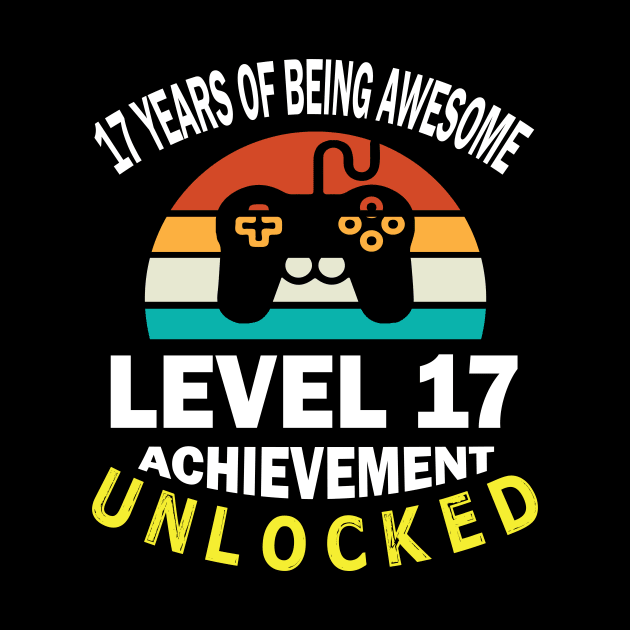 Happy Birthday Gamer 17 Years Of Being Awesome Level 17 Achievement Unlocked by bakhanh123