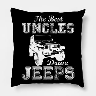 The Best Uncles Drive Jeeps father's day gift Jeep papa jeep father jeep dad jeep men Pillow