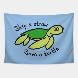 Skip A Straw Save A Turtle - Cute Turtle Tapestry