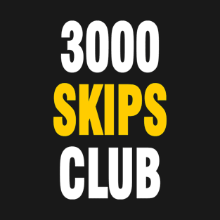 3000 SKIPS CLUB T-Shirt