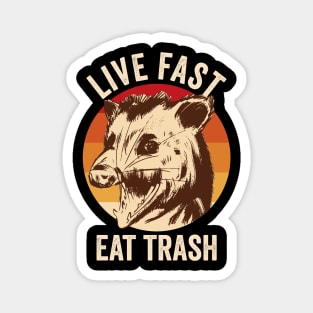 Live Fast Eat Trash Opossum Magnet