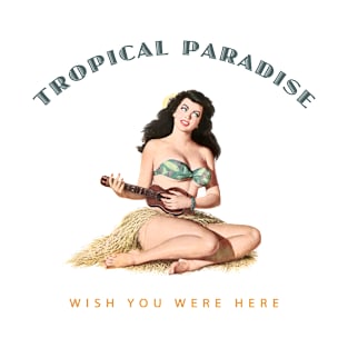 Hula Girl Wish You Were Here 3 Tropical Paradise T-Shirt