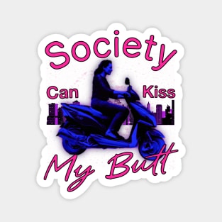 Society Can Kiss My Butt (pink version) Magnet