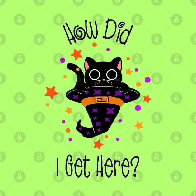 “How Did I Get Here?” Black Cat Appearing Out Of Magical Witches’ Hat by Tickle Shark Designs