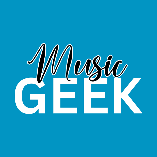 Music Geek by Blue Raven Designs