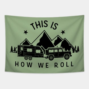 This Is How We Roll Tapestry