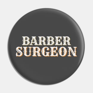 Barber surgeon Pin