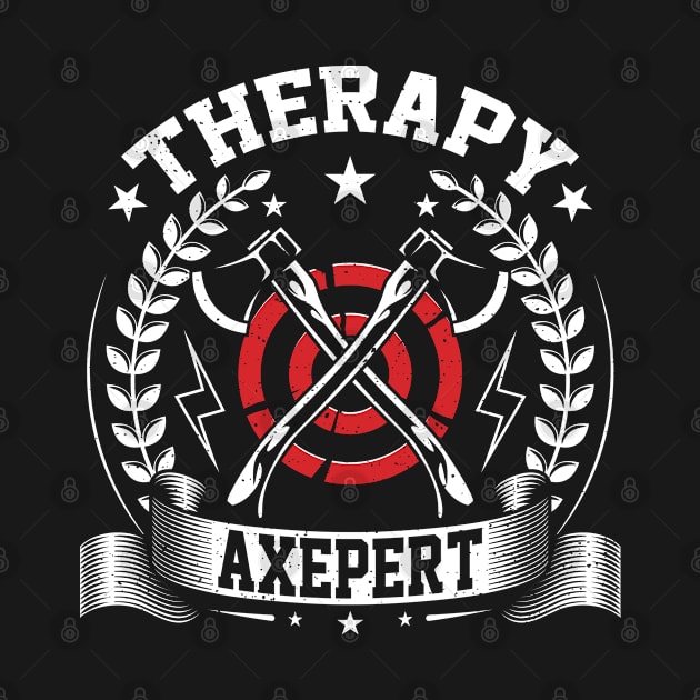 Therapy Axepert - Funny Axe Throwing Throwers Ax Lover by Pizzan