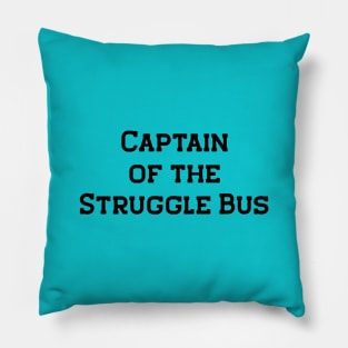 Captain of the Struggle Bus Pillow