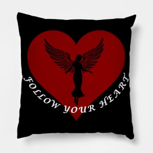 Follow your heart 2 Pillow