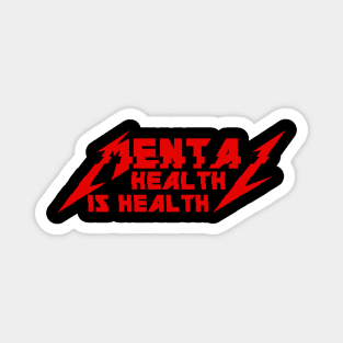 METAL HEALTH IS HEALTH Magnet