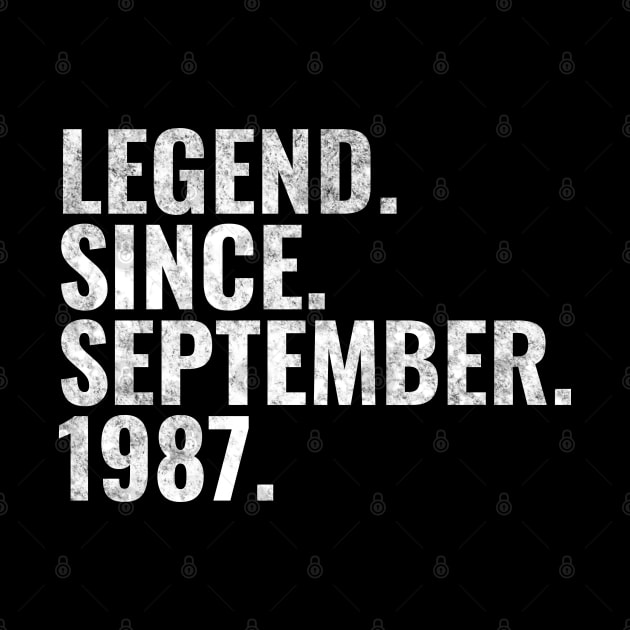 Legend since September 1987 Birthday Shirt Happy Birthday Shirts by TeeLogic