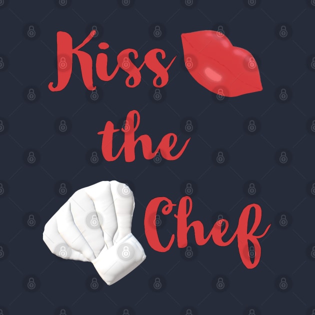 Kiss the Chef (Black with Red Letters) by Art By LM Designs 