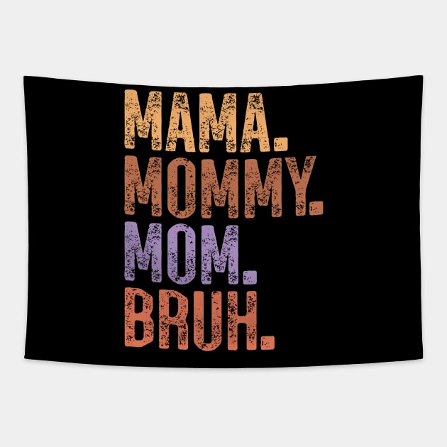 Retro Mama Mommy Mom Bruh Mothers day gift Tapestry by BadDesignCo