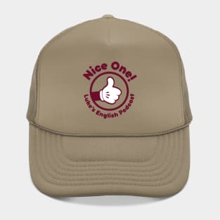 Nice one! (Burgundy text) Hat