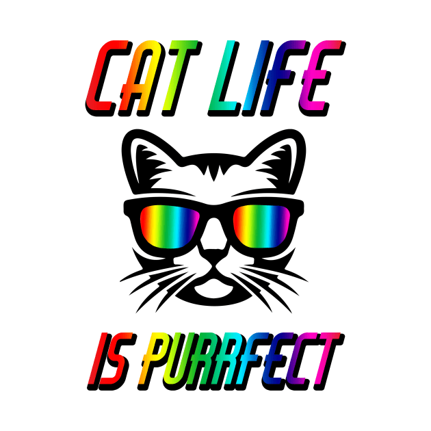 Cat Life Is Purrfect by Aratack Kinder