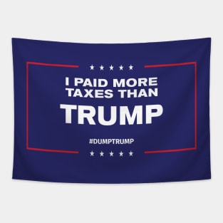 I Paid More Taxes Than Trump II Tapestry