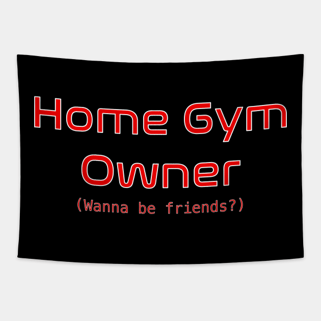 Home Gym Owner Tapestry by Omicron13