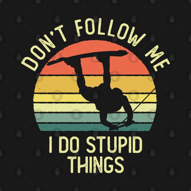 Don't Follow Me I Do Stupid Things Wakeboarding Vintage Sunset by DetourShirts