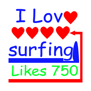 I Love Surfing I Like Surfing T-Shirt