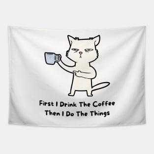 First Idrink the coffee then Ido the things Tapestry