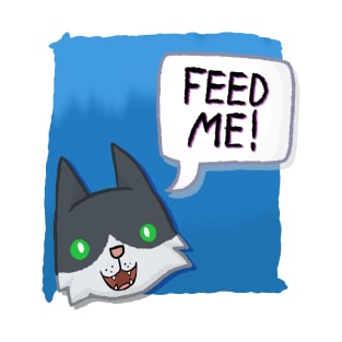 Feed Me! [Tuxedo Cat With A Blue Background] T-Shirt