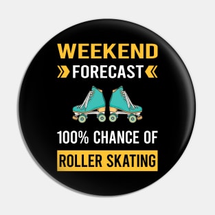 Weekend Forecast Roller Skating Skate Skater Pin