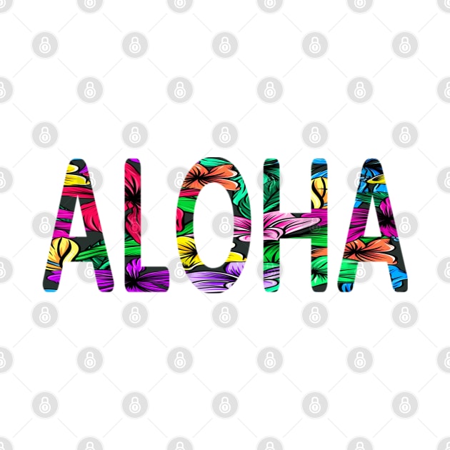 Aloha - Hawaiian Word - Greeting Flowers of Love Affection Peace by tnts