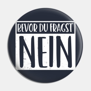 bevor du fragst nein  funny saying lustige Sprüche Pin