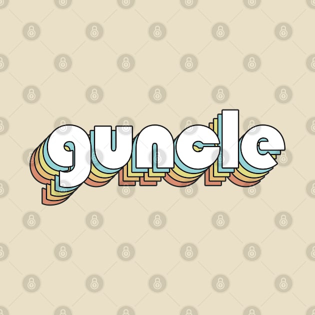 Guncle - Retro Rainbow Typography Faded Style by Paxnotods