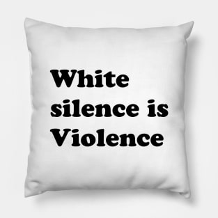 White silence is Violence Pillow