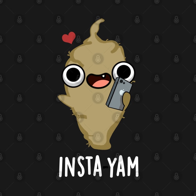 Insta-yam Cute Yam Veggie Pun by punnybone