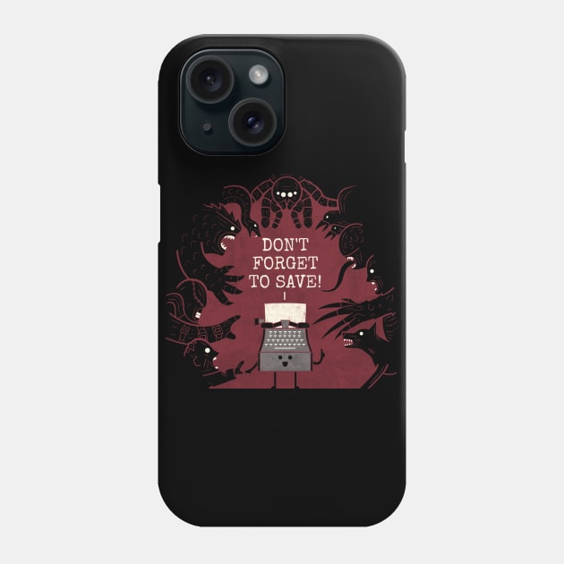 Don't Forget Phone Case by HandsOffMyDinosaur