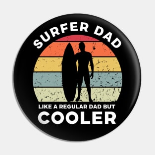 Surfer Dad Like a Regular Dad But Cooler Pin