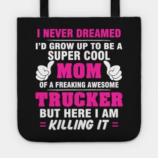 TRUCKER Mom  – Super Cool Mom Of Freaking Awesome TRUCKER Tote