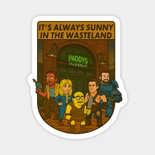 It’s Always Sunny in the Wasteland Magnet