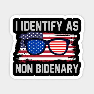 I Identify As Non Bidenary 4th Of July Magnet