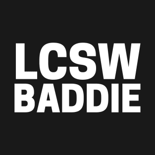 Black Social Worker LCSW Baddie T-Shirt