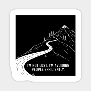I'm not lost I'm avoiding People Magnet