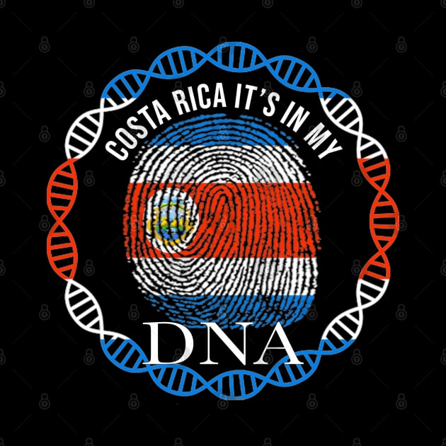 Costa Rica Its In My DNA - Gift for Costa Rican From Costa Rica by Country Flags